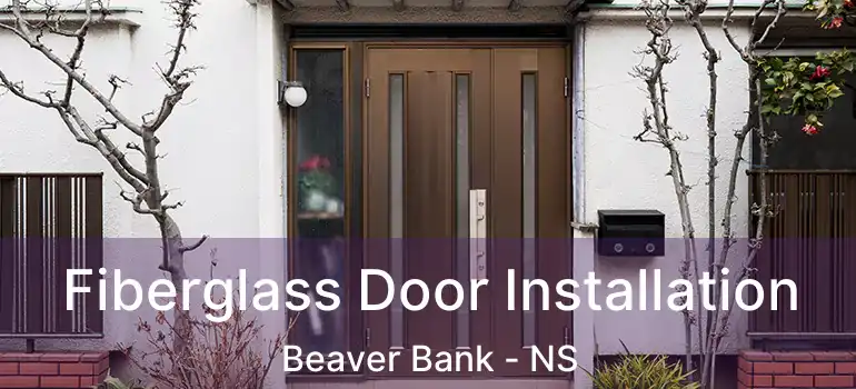  Fiberglass Door Installation Beaver Bank - NS