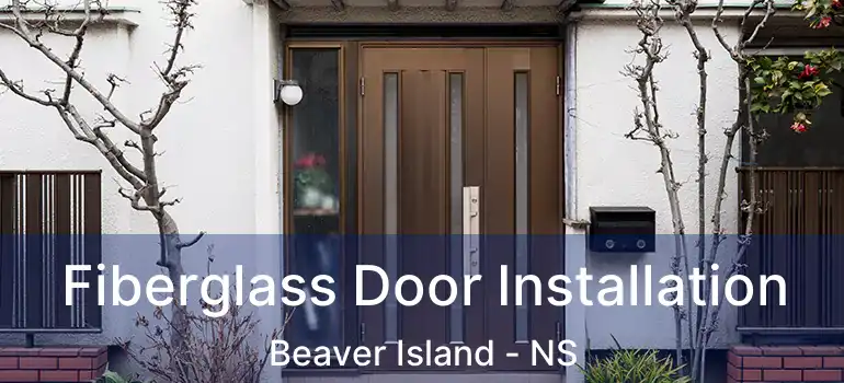  Fiberglass Door Installation Beaver Island - NS