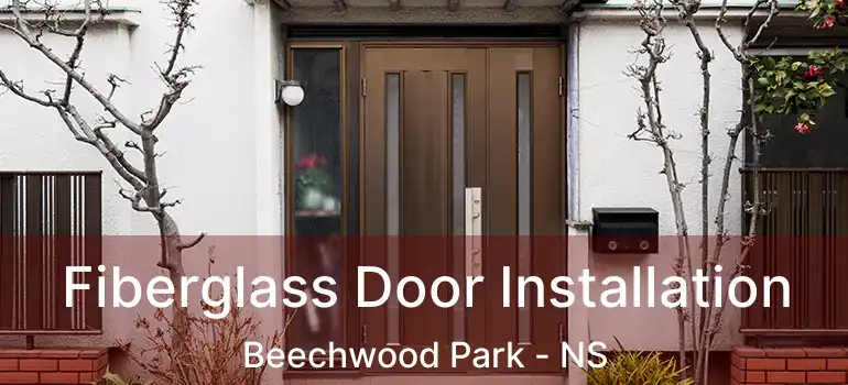  Fiberglass Door Installation Beechwood Park - NS