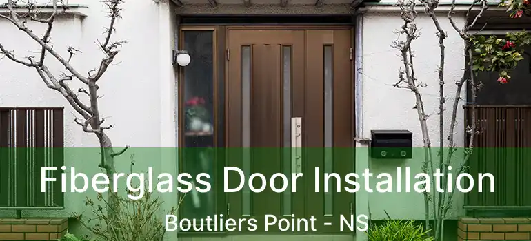  Fiberglass Door Installation Boutliers Point - NS