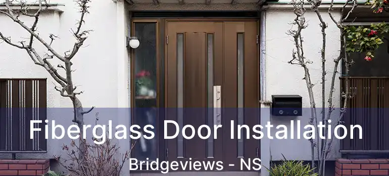  Fiberglass Door Installation Bridgeviews - NS