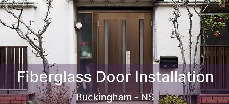  Fiberglass Door Installation Buckingham - NS