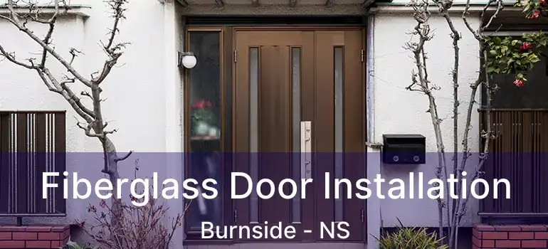  Fiberglass Door Installation Burnside - NS