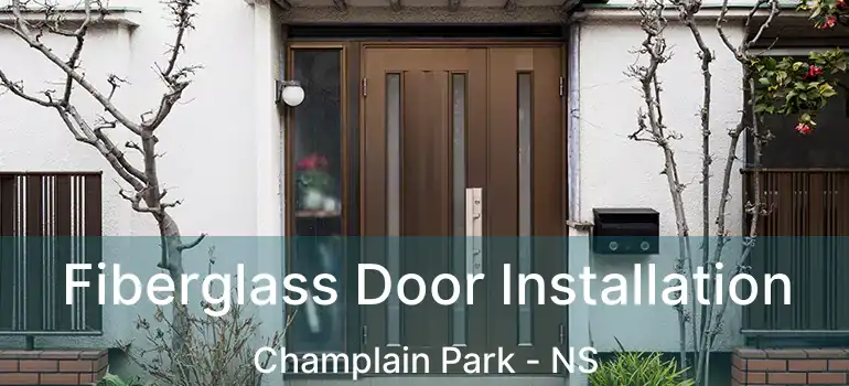  Fiberglass Door Installation Champlain Park - NS