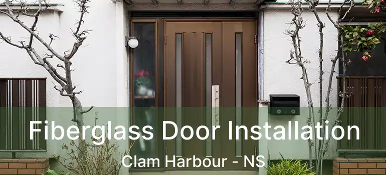  Fiberglass Door Installation Clam Harbour - NS