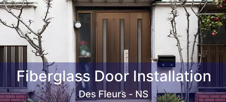  Fiberglass Door Installation Des Fleurs - NS