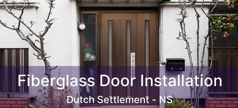  Fiberglass Door Installation Dutch Settlement - NS