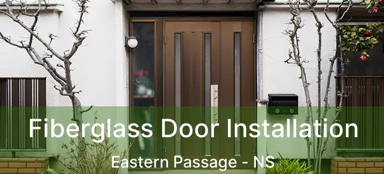  Fiberglass Door Installation Eastern Passage - NS