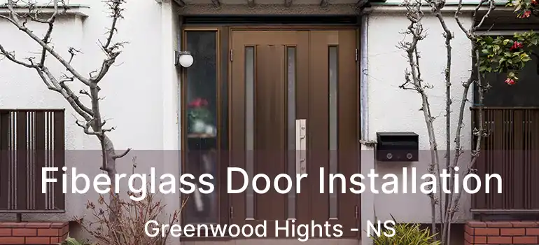  Fiberglass Door Installation Greenwood Hights - NS