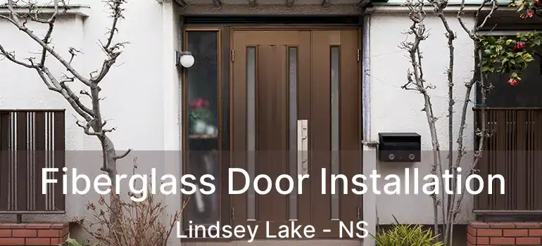  Fiberglass Door Installation Lindsey Lake - NS