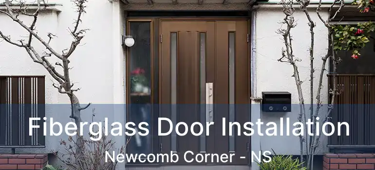  Fiberglass Door Installation Newcomb Corner - NS