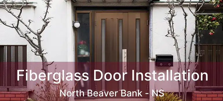  Fiberglass Door Installation North Beaver Bank - NS