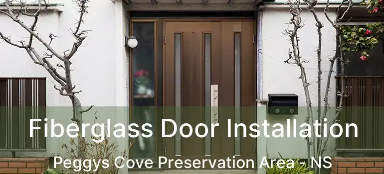  Fiberglass Door Installation Peggys Cove Preservation Area - NS