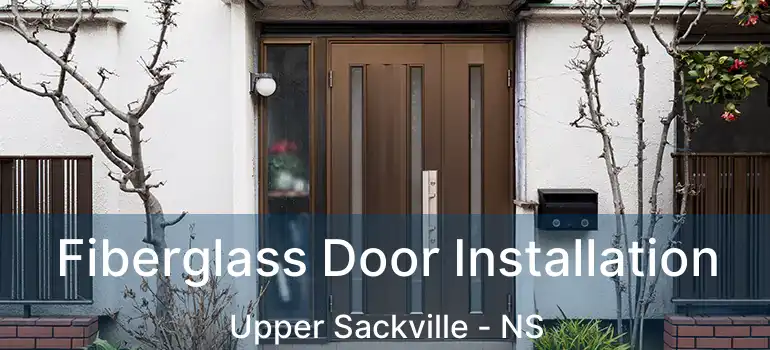  Fiberglass Door Installation Upper Sackville - NS