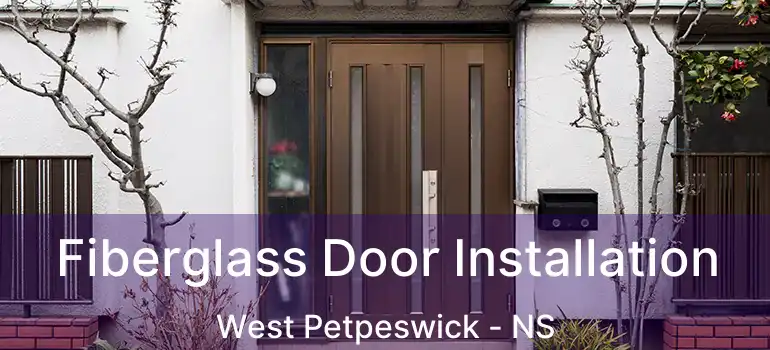  Fiberglass Door Installation West Petpeswick - NS