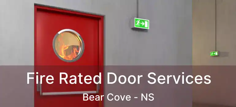  Fire Rated Door Services Bear Cove - NS