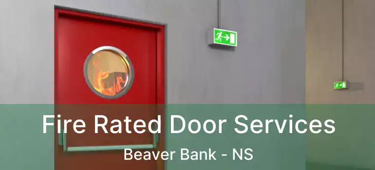  Fire Rated Door Services Beaver Bank - NS