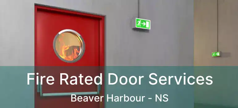  Fire Rated Door Services Beaver Harbour - NS