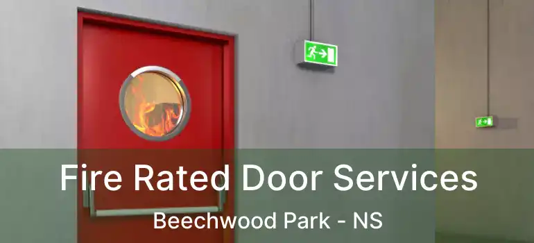  Fire Rated Door Services Beechwood Park - NS