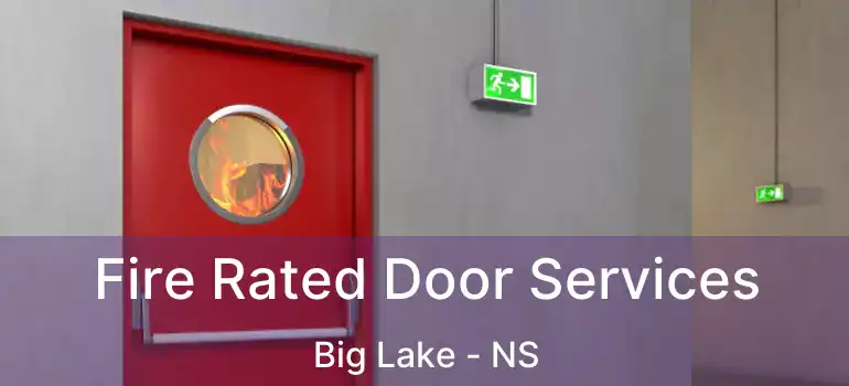  Fire Rated Door Services Big Lake - NS