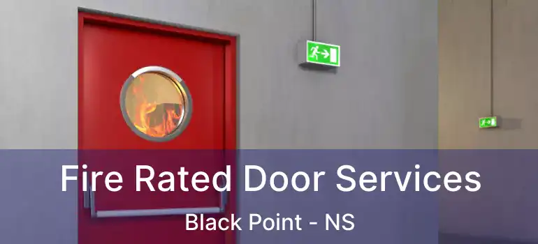  Fire Rated Door Services Black Point - NS