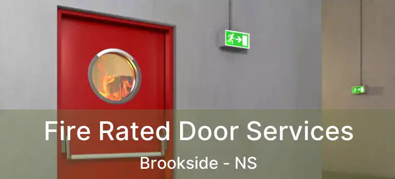  Fire Rated Door Services Brookside - NS