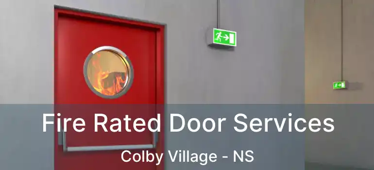  Fire Rated Door Services Colby Village - NS