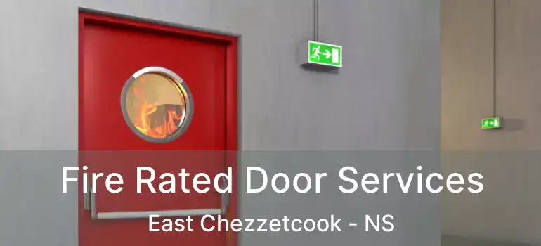  Fire Rated Door Services East Chezzetcook - NS