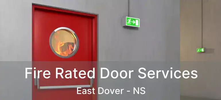  Fire Rated Door Services East Dover - NS