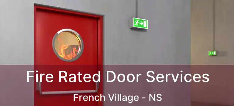  Fire Rated Door Services French Village - NS