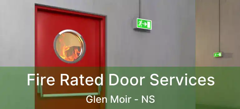  Fire Rated Door Services Glen Moir - NS