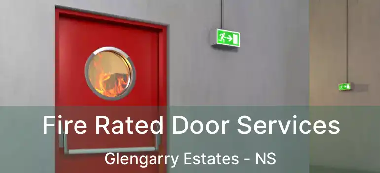  Fire Rated Door Services Glengarry Estates - NS