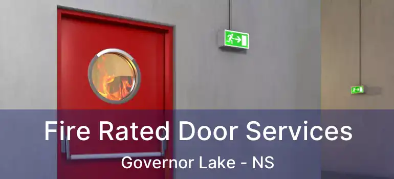  Fire Rated Door Services Governor Lake - NS