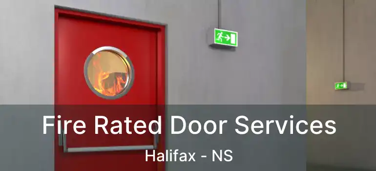  Fire Rated Door Services Halifax - NS