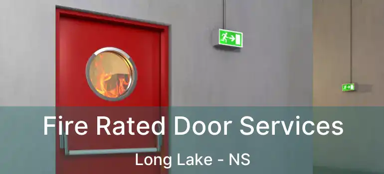  Fire Rated Door Services Long Lake - NS