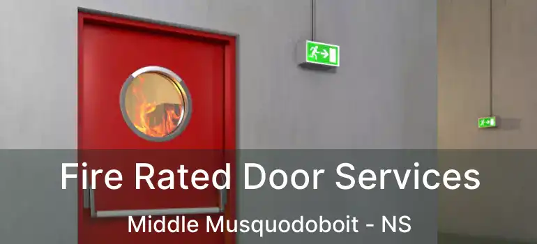  Fire Rated Door Services Middle Musquodoboit - NS