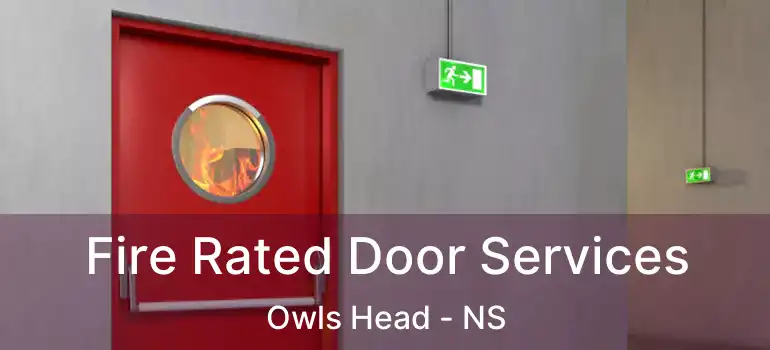  Fire Rated Door Services Owls Head - NS