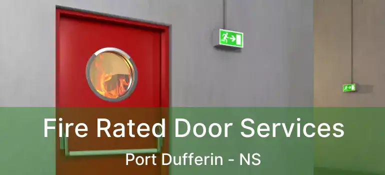  Fire Rated Door Services Port Dufferin - NS