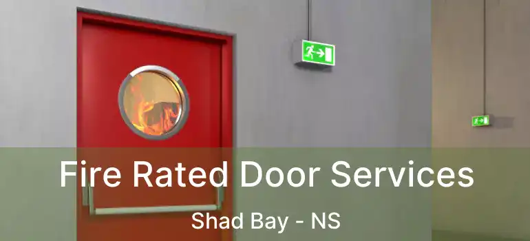  Fire Rated Door Services Shad Bay - NS