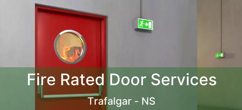  Fire Rated Door Services Trafalgar - NS