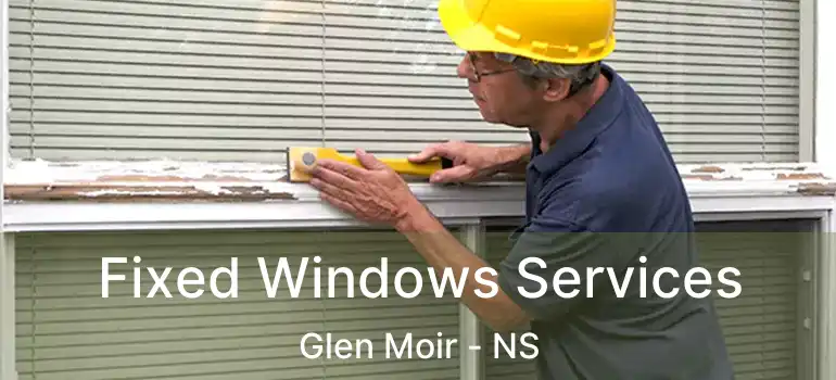  Fixed Windows Services Glen Moir - NS