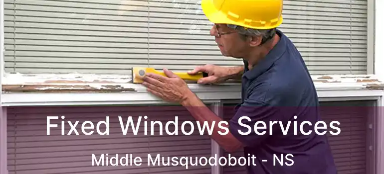  Fixed Windows Services Middle Musquodoboit - NS