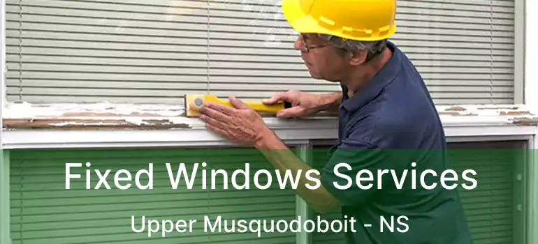  Fixed Windows Services Upper Musquodoboit - NS