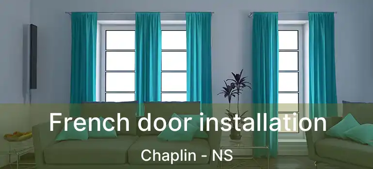  French door installation Chaplin - NS