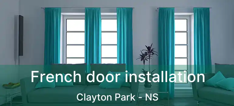  French door installation Clayton Park - NS