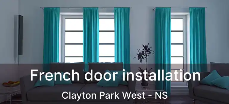  French door installation Clayton Park West - NS