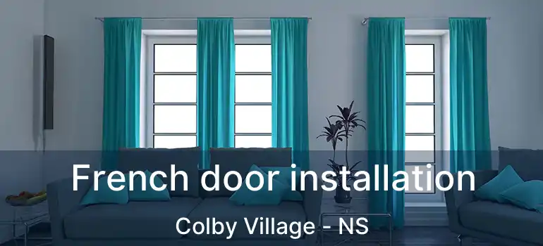  French door installation Colby Village - NS