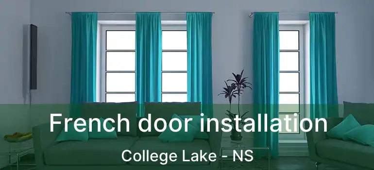  French door installation College Lake - NS