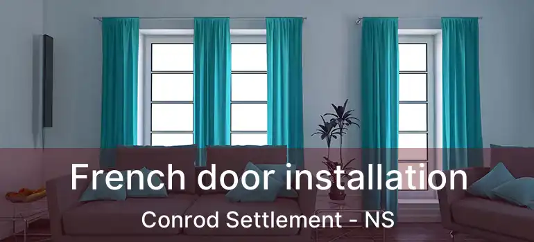  French door installation Conrod Settlement - NS