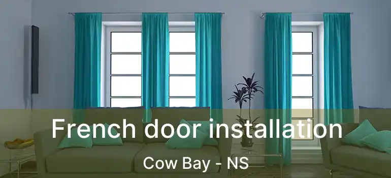  French door installation Cow Bay - NS